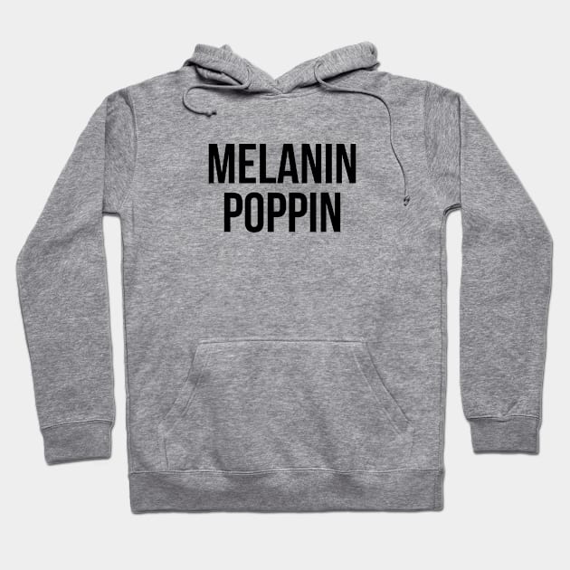 Melanin Poppin Hoodie by UrbanLifeApparel